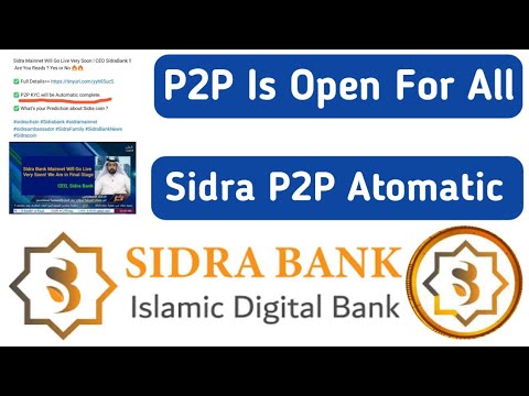 sidra bank p2p verification || sidra bank p2p kyc || sidra p2p kyc verification || sidra p2p kyc