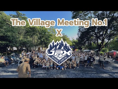 JPX Camping ร่วมงาน The Village Meeting @ไร่วังบอน l JPX พาเที่ยว