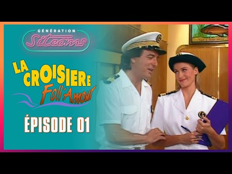 LA CROISIERE FOLL AMOUR - Embarquement pour l'amour | EPISODE 01