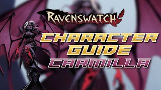 How To Play Carmilla In Ravenswatch