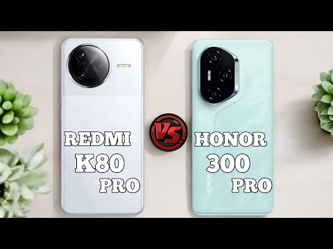 Redmi K80 pro vs Honor 300 pro 5G M#pn59tech