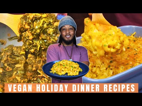 Vegan Holiday Dinner Recipes | Vegan Mac-N-Chesse, Vegan Collard Greens, Vegan Soul Food