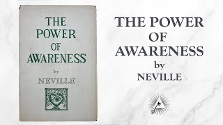 The Power of Awareness (1952) by Neville Goddard