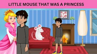 Little Mouse That Was A Princess Fairy Tales Story For Kids -پریوں کی کہانیاں