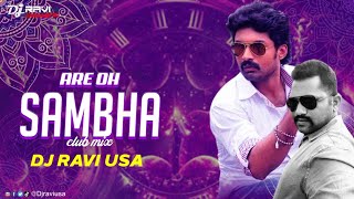 Arey O Samba Club Mix by DJ Ravi Usa #remix