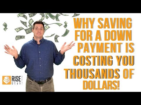 Why Saving For A Down Payment Is Costing You Thousands Of Dollars!