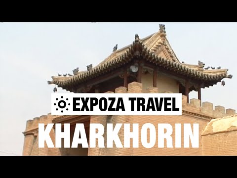 Kharkhorin (Mongolia) Vacation Travel Video Guide