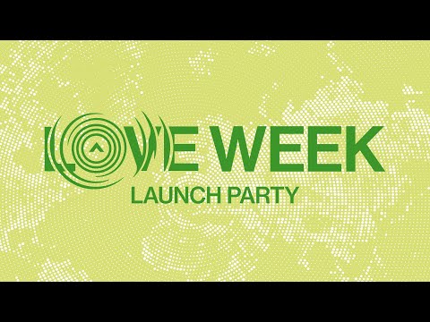 LOVE Week Launch Party