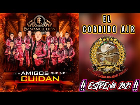 El Corrido Del AJR / Emmanuel León y Sus Elegantes / ¡¡¡Estreno 2021!!!