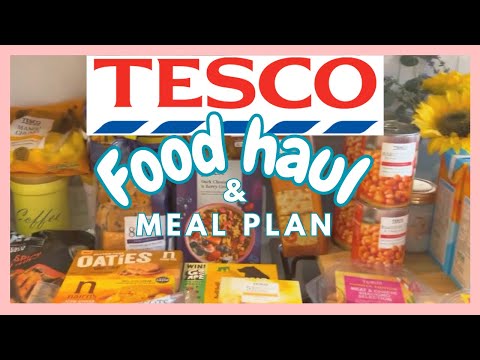 TESCO FOOD HAUL & MEAL PLAN | GROCERY HAUL UK