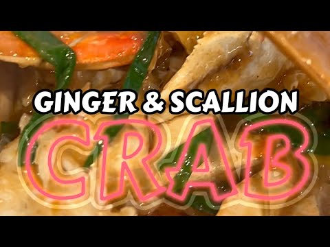 Ginger & Scallion Crab Chinese Recipe