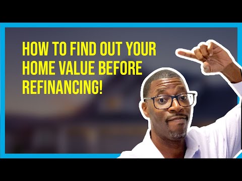 4 Ways To Find  Out What Your Home Is Worth Before You Refinance