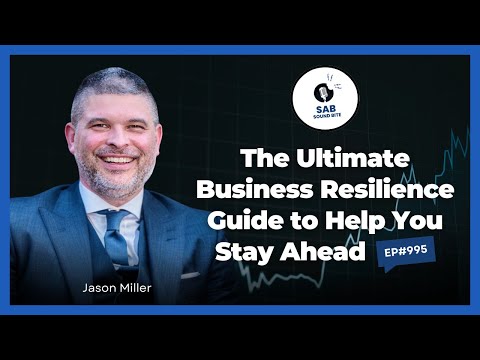 The Ultimate Business Resilience Guide to Help You Stay Ahead - SAB Sound Bites | Ep995