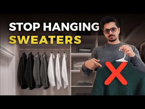 How To Hang Sweaters On A Hanger Correctly | Men's Winter Wardrobe 101