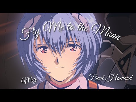 『Fly me to the moon』エヴァンゲリオン エンディング | Evangelion - Bart Howard