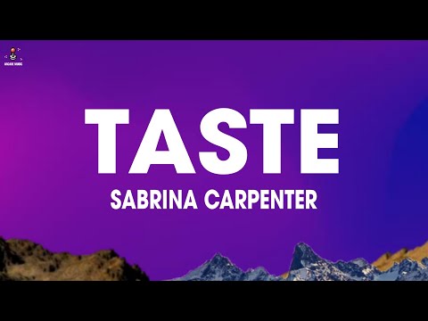 Sabrina Carpenter - Taste (Lyrics)