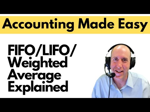 FA31 - Inventory - FIFO, LIFO, Weighted Average Explained