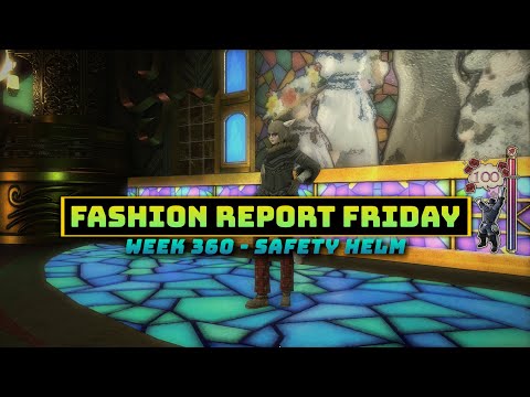 FFXIV: Fashion Report Friday - Week 360 : Safety Helm