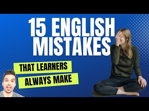 15 ENGLISH MISTAKES THAT ADVANCED AND INTERMEDIATE SPEAKERS OFTEN MAKE  #learnenglish #english #esl