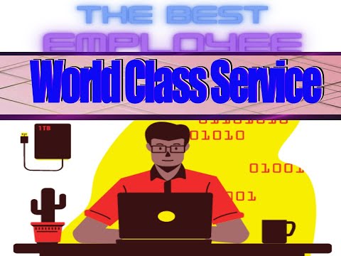 How to Provide World - Class Service in the Workplace - "The Mind-Set”