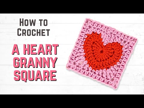 How to Crochet a HEART Granny Square | Step by Step Tutorial