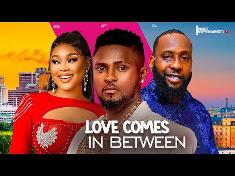 LOVE COMES IN BETWEEN ~ MAURICE SAM, CHIOMA NWAOHA, RAY EMODI | 2024 LATEST NIGERIAN AFRICAN MOVIES