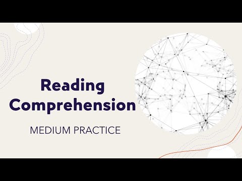 Reading Comprehension Practice: Medium Drill 1 - GRE - LSAT - GMAT