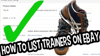 HOW TO LIST TRAINERS ON EBAY | MAXIMISE PROFITS VIA TRAINERS | UK EBAY RESELLER | LIST, PHOTO, SELL!