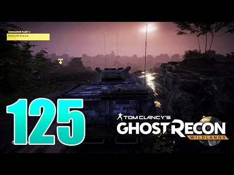 Ghost Recon Wildlands Ep 125 - "Submarine Fleet 2" mission and APC kicking ass