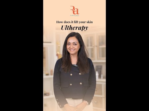 Ultherapy By Dr Rashmi Shetty