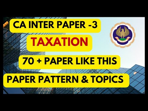 |ICAI CA Inter Taxation 70 + Paper Like This| Paper Pattern & Topic 100% Covered|