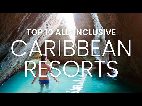 Caribbean All-inclusive Resorts | Travel Video 2022 | All Inclusive Caribbean Resorts