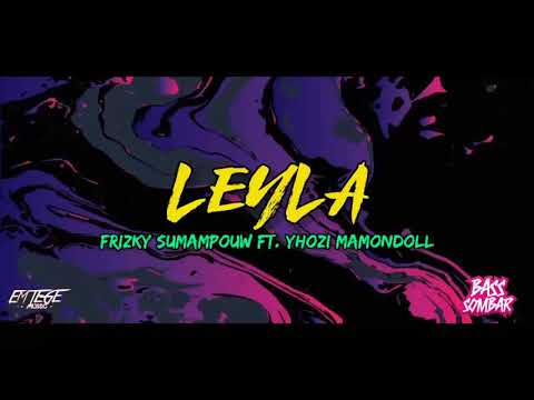 Leyla - Frizky Sumampouw Ft. Yhozi Mamondoll Remix ( Reegae Jumpt )