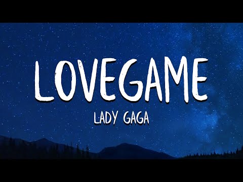 Lady Gaga - LoveGame (Lyrics)