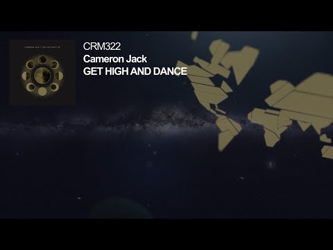 Cameron Jack - Get High And Dance