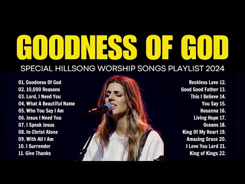 Goodness Of God, 10,000 Reasons,... Special Hillsong Worship Songs Playlist 2024 🙏 Lyrics