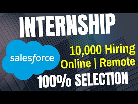 Salesforce Biggest Internship 100% Selection | Stipend | Online WFH Internship | Anyone Apply