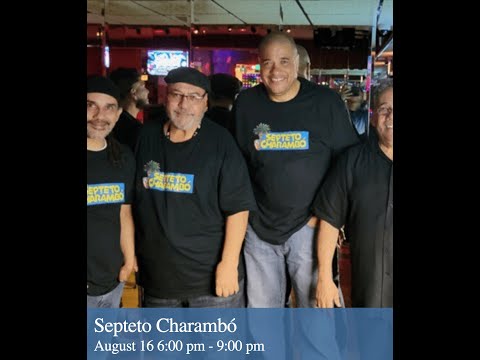 Live at the Lakefront:  August 16, 2023-  Septeto Charambó