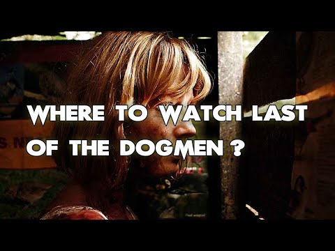 Where To Watch Last Of The Dogmen? ALL WAYS to DO IT!!