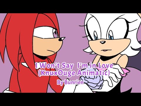 I Won't Say I'm in Love || KnuxOuge (Sonic The Hedgehog Animatic)