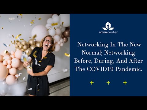 Networking In The New Normal; Networking Before, During, And After The COVID19 Pandemic.