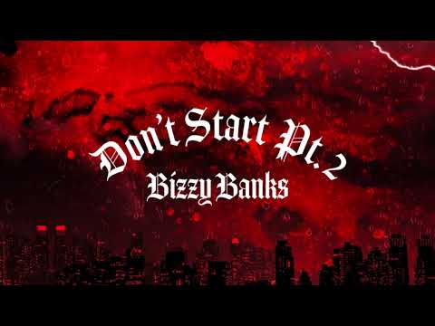 Bizzy Banks - Don't Start Pt. 2 [Official Audio]