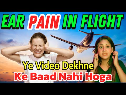 How to Reduce Ear Pain In Flight | Flight Tips by Mamta Sachdeva