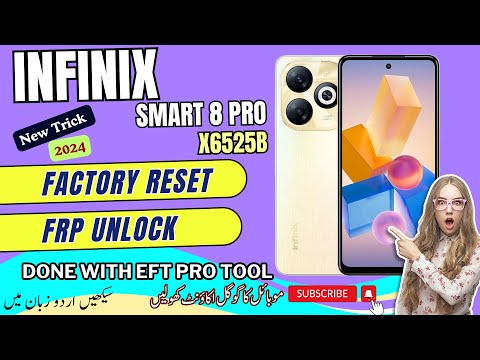 Infinix Smart 8 Pro (X6525B) FRP Unlock & Factory Reset using EFT PRO