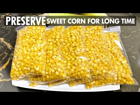 Preserve Sweet Corn at Home