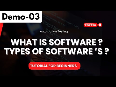 Automation Testing Demo 03 | What Is Software ? Types Of Software ’s ? | Tutorial for Beginners