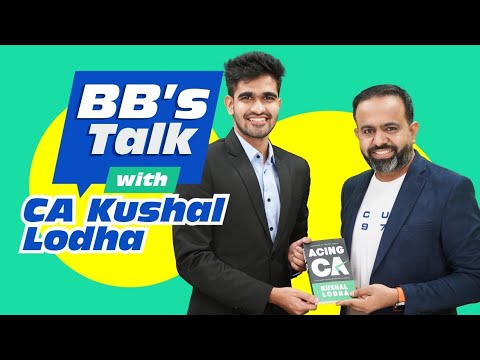 BB’s Talk with CA Kushal Lodha