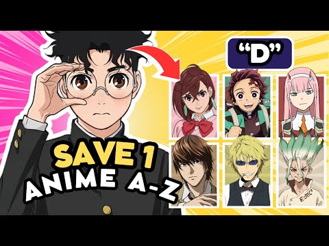 Save 1 ANIME for each LETTER (A-Z) 🔥✏️ | ANIME QUIZ