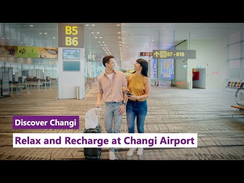 Discover Changi: Relax and Recharge at Changi Airport