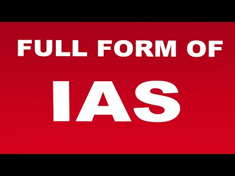 Full Form of IAS | What is IAS Full Form | IAS Abbreviation